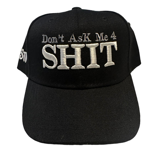 Don't Ask Me 4 Shit Hat